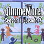 gimmeMore - s01e02 spielen