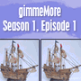 gimmeMore - s01e01 spielen